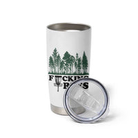 Funny Forest Disc Golf Humor Fcking Trees Tumbler Cup