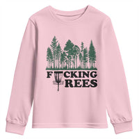 Funny Forest Disc Golf Humor Fcking Trees Youth Sweatshirt