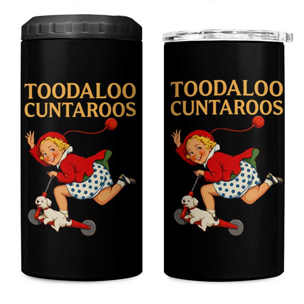 Toodaloo Cuntaroos Funny Offensive Retro Goodbye 4 in 1 Can Cooler Tumbler Vintage Scooter Girl Cartoon Edgy Adult Humor