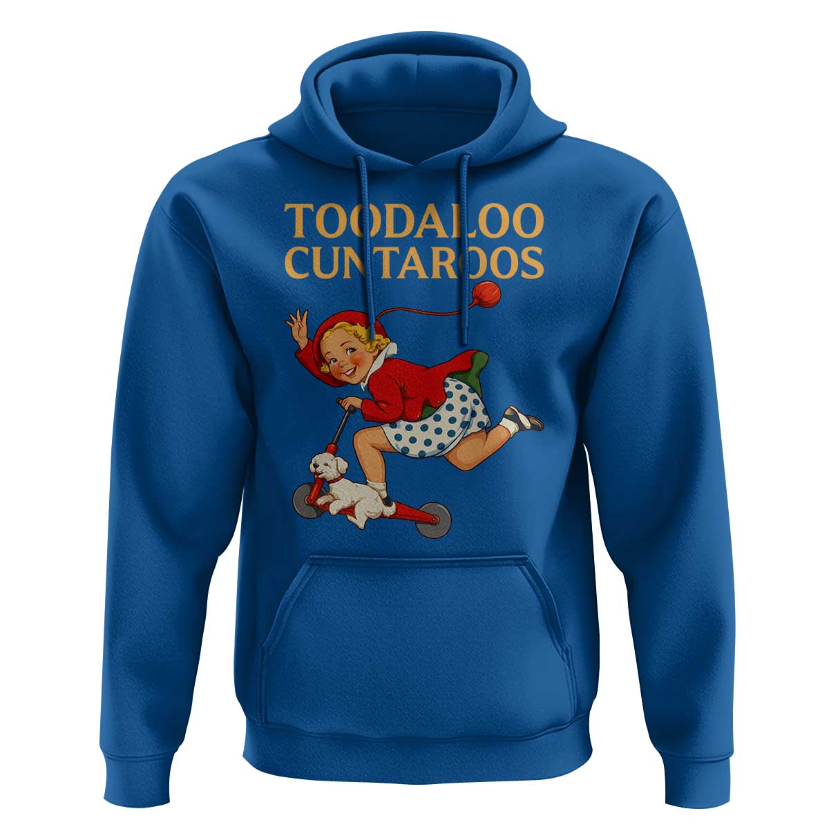 Toodaloo Cuntaroos Funny Offensive Retro Goodbye Hoodie Vintage Scooter Girl Cartoon Edgy Adult Humor