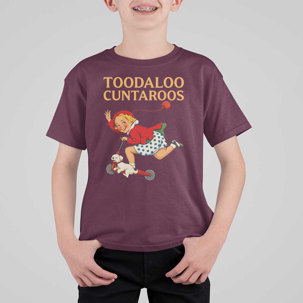 Toodaloo Cuntaroos Funny Offensive Retro Goodbye T Shirt For Kid Vintage Scooter Girl Cartoon Edgy Adult Humor
