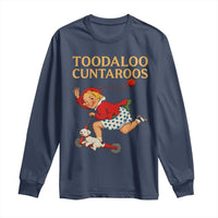 Toodaloo Cuntaroos Funny Offensive Retro Goodbye Long Sleeve Shirt Vintage Scooter Girl Cartoon Edgy Adult Humor