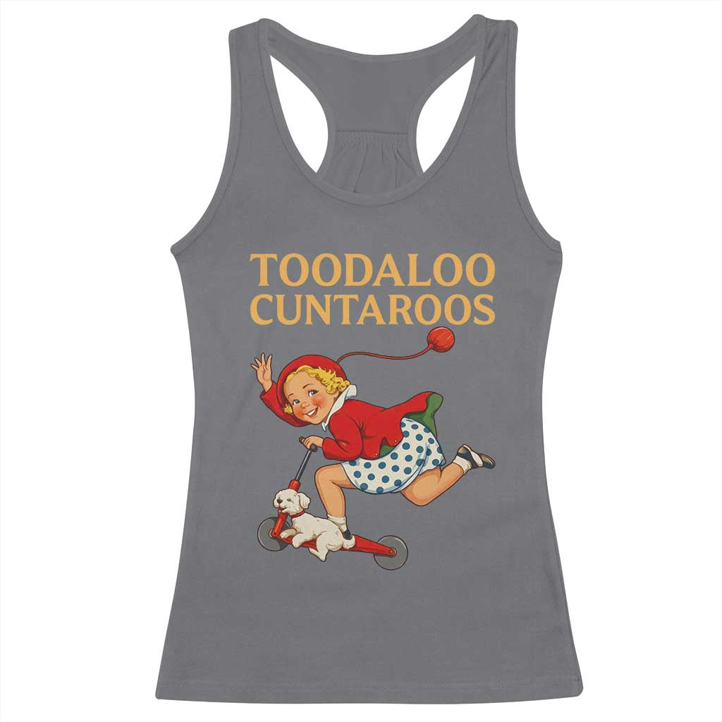Toodaloo Cuntaroos Funny Offensive Retro Goodbye Racerback Tank Top Vintage Scooter Girl Cartoon Edgy Adult Humor