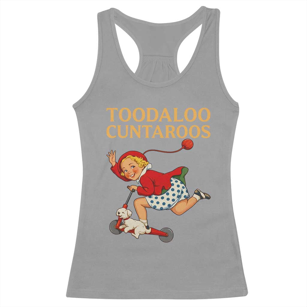 Toodaloo Cuntaroos Funny Offensive Retro Goodbye Racerback Tank Top Vintage Scooter Girl Cartoon Edgy Adult Humor