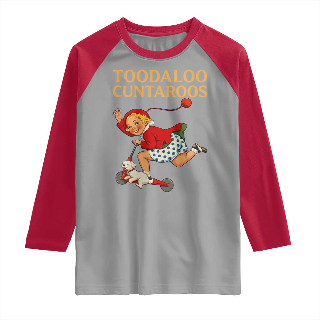 Toodaloo Cuntaroos Funny Offensive Retro Goodbye Raglan Shirt Vintage Scooter Girl Cartoon Edgy Adult Humor
