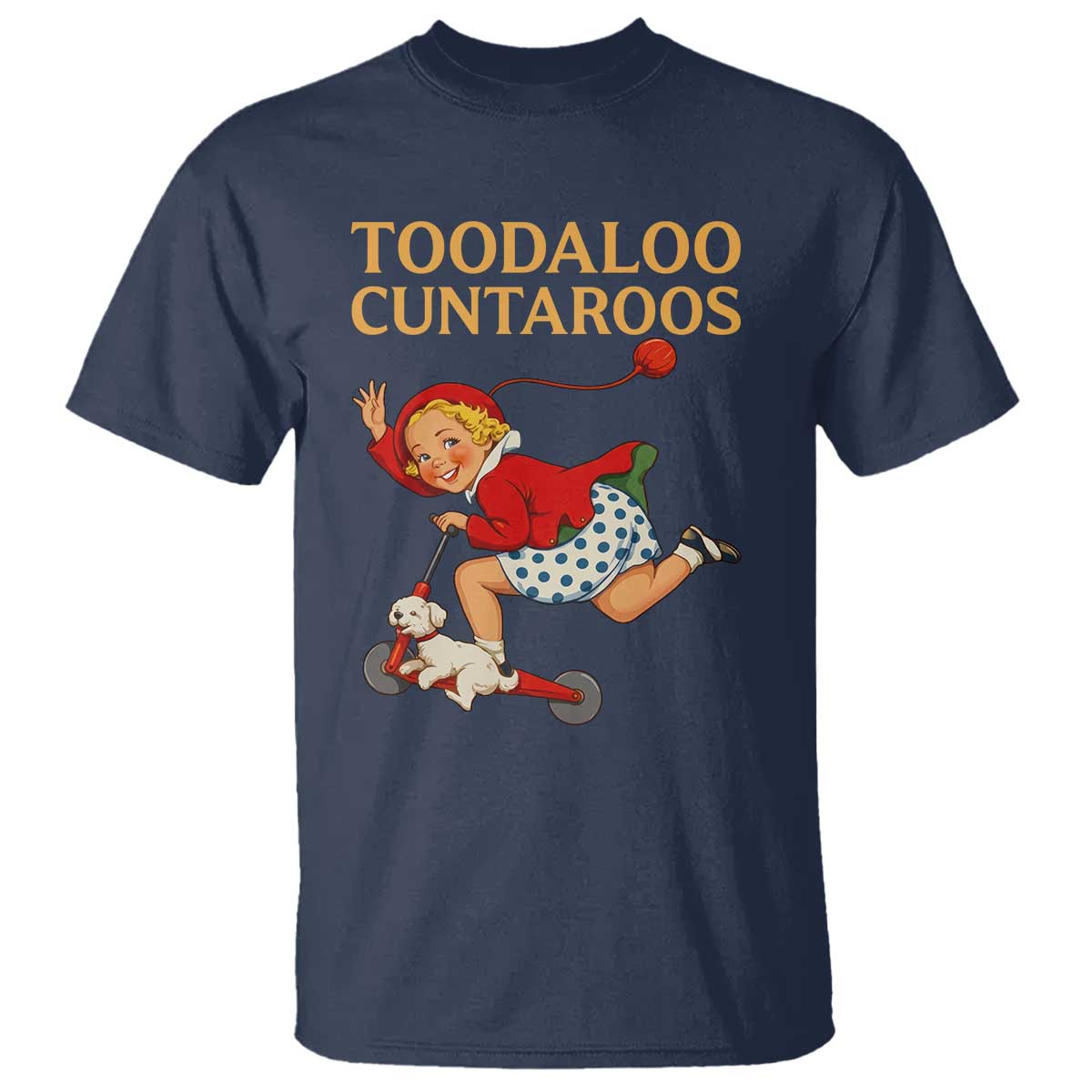 Toodaloo Cuntaroos Funny Offensive Retro Goodbye T Shirt Vintage Scooter Girl Cartoon Edgy Adult Humor