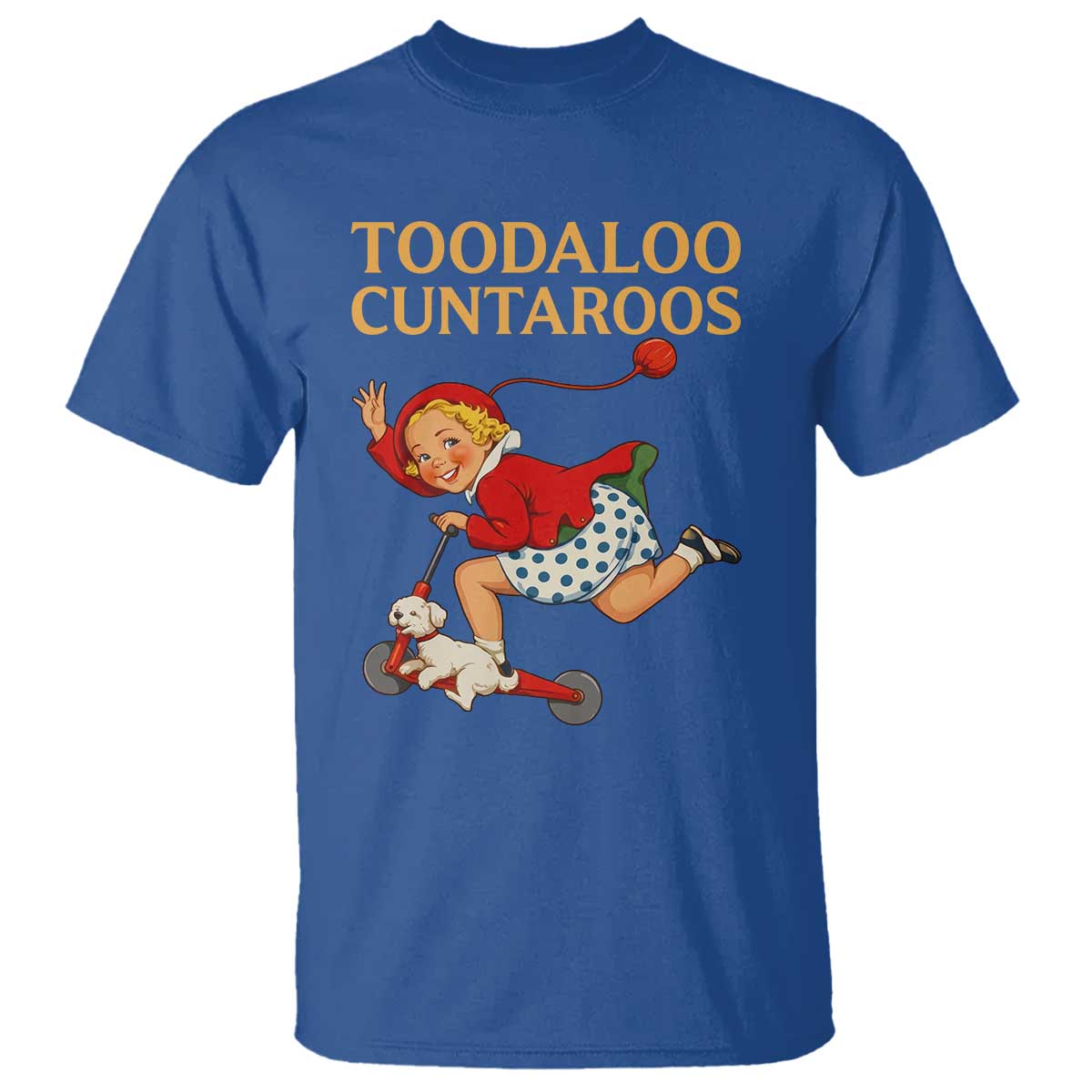 Toodaloo Cuntaroos Funny Offensive Retro Goodbye T Shirt Vintage Scooter Girl Cartoon Edgy Adult Humor
