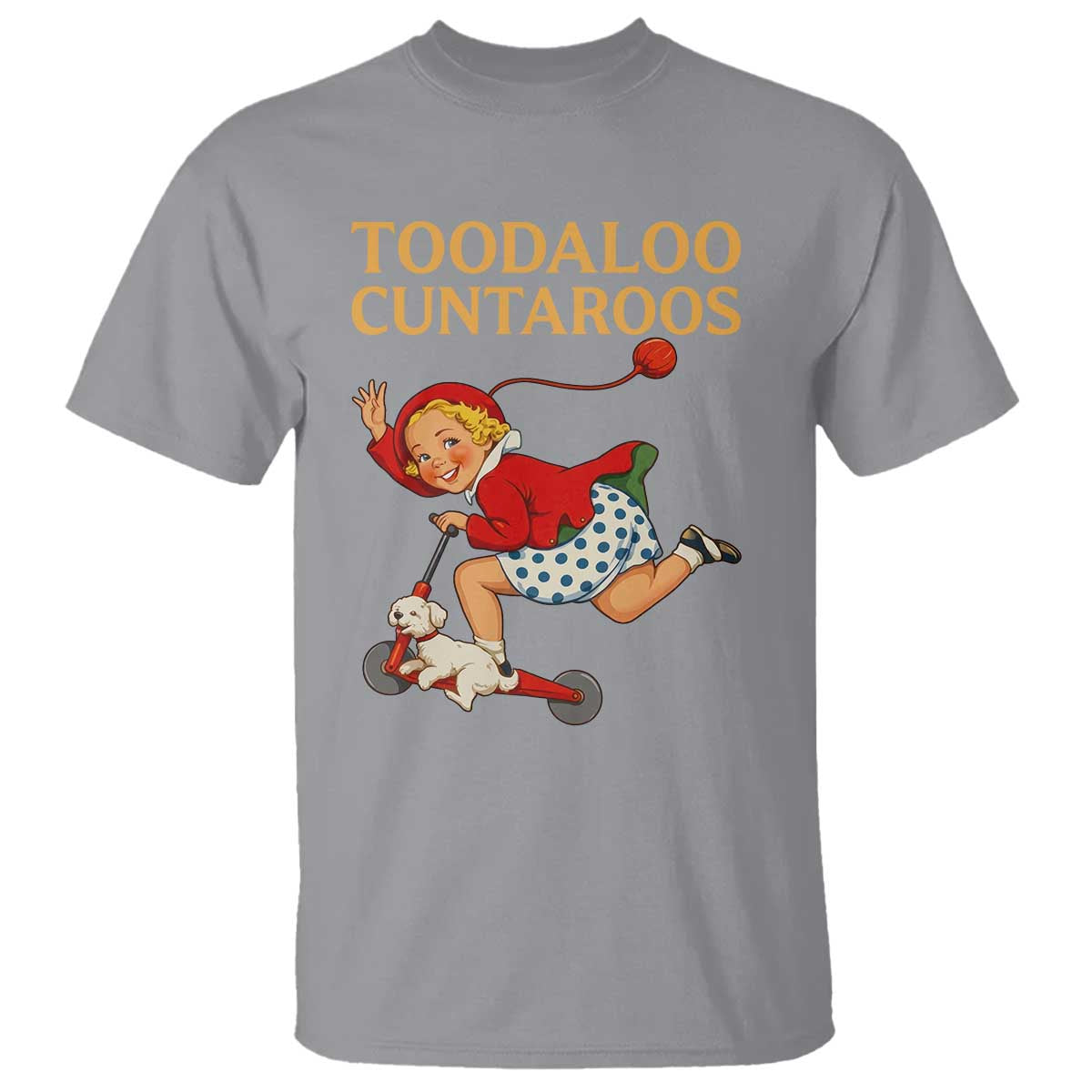 Toodaloo Cuntaroos Funny Offensive Retro Goodbye T Shirt Vintage Scooter Girl Cartoon Edgy Adult Humor