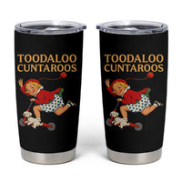 Toodaloo Cuntaroos Funny Offensive Retro Goodbye Tumbler Cup Vintage Scooter Girl Cartoon Edgy Adult Humor