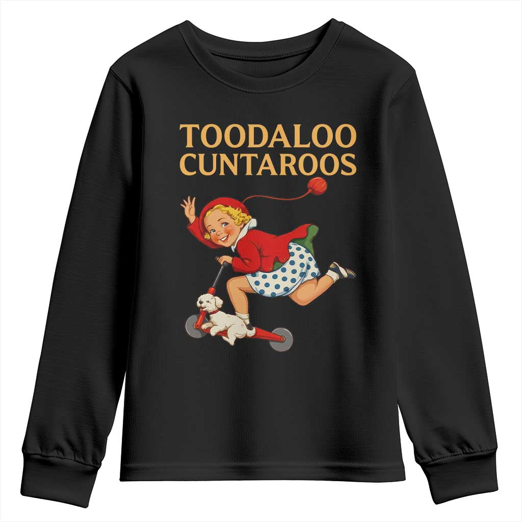 Toodaloo Cuntaroos Funny Offensive Retro Goodbye Youth Sweatshirt Vintage Scooter Girl Cartoon Edgy Adult Humor