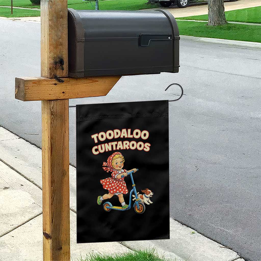 Toodaloo Cuntaroos Retro Scooter Girl Garden Flag Funny Offensive Retro Goodbye Meme Dark Humor