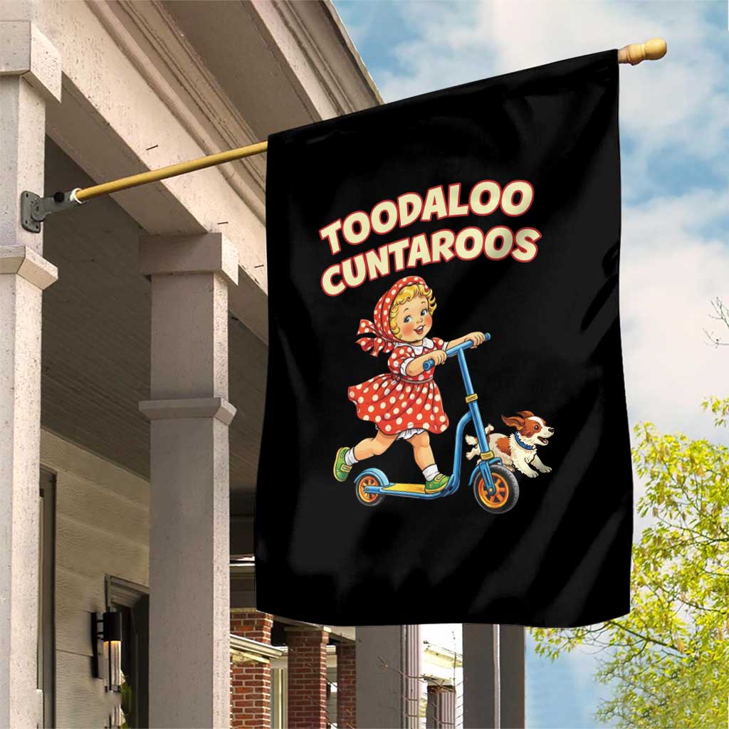 Toodaloo Cuntaroos Retro Scooter Girl Garden Flag Funny Offensive Retro Goodbye Meme Dark Humor