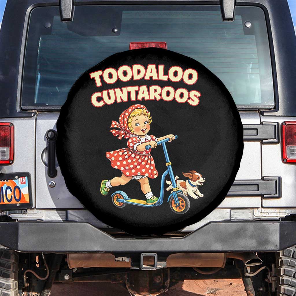Toodaloo Cuntaroos Retro Scooter Girl Spare Tire Cover Funny Offensive Retro Goodbye Meme Dark Humor