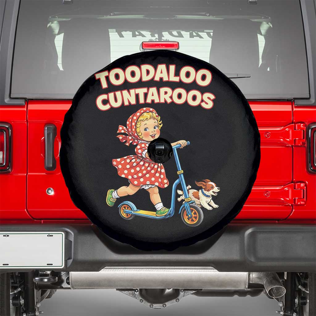 Toodaloo Cuntaroos Retro Scooter Girl Spare Tire Cover Funny Offensive Retro Goodbye Meme Dark Humor