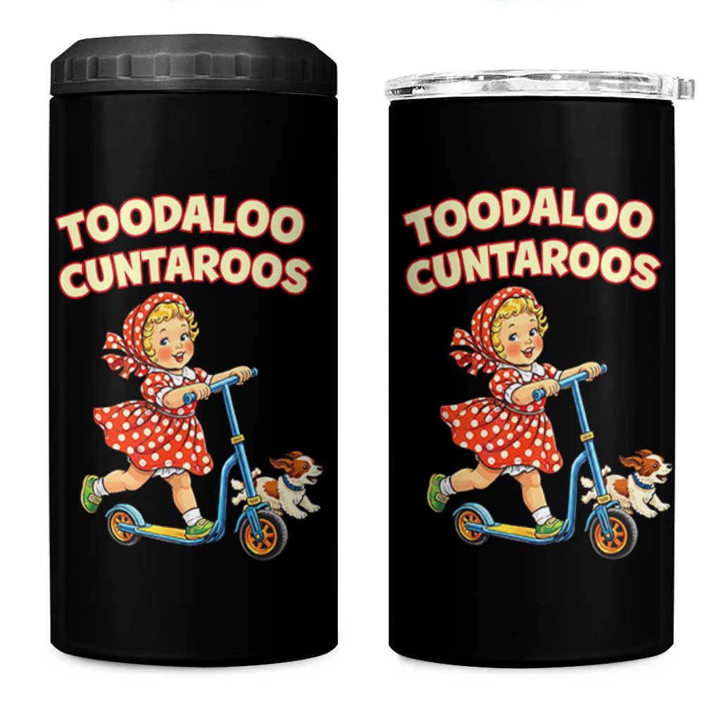 Toodaloo Cuntaroos Retro Scooter Girl 4 in 1 Can Cooler Tumbler Funny Offensive Retro Goodbye Meme Dark Humor