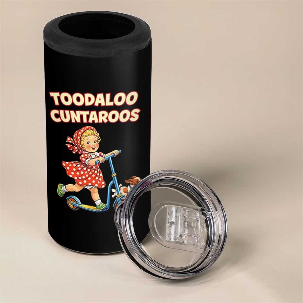 Toodaloo Cuntaroos Retro Scooter Girl 4 in 1 Can Cooler Tumbler Funny Offensive Retro Goodbye Meme Dark Humor