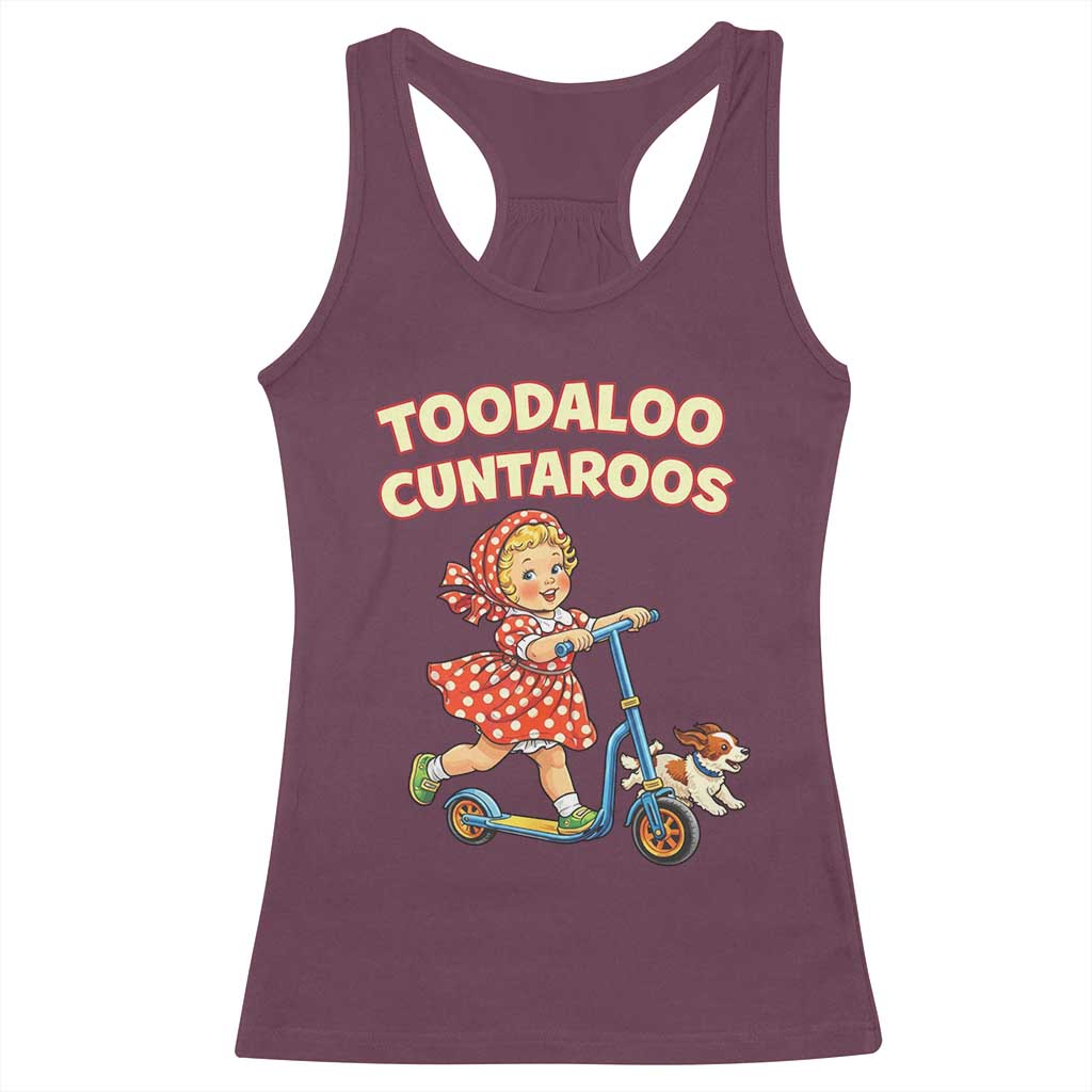 Toodaloo Cuntaroos Retro Scooter Girl Racerback Tank Top Funny Offensive Retro Goodbye Meme Dark Humor