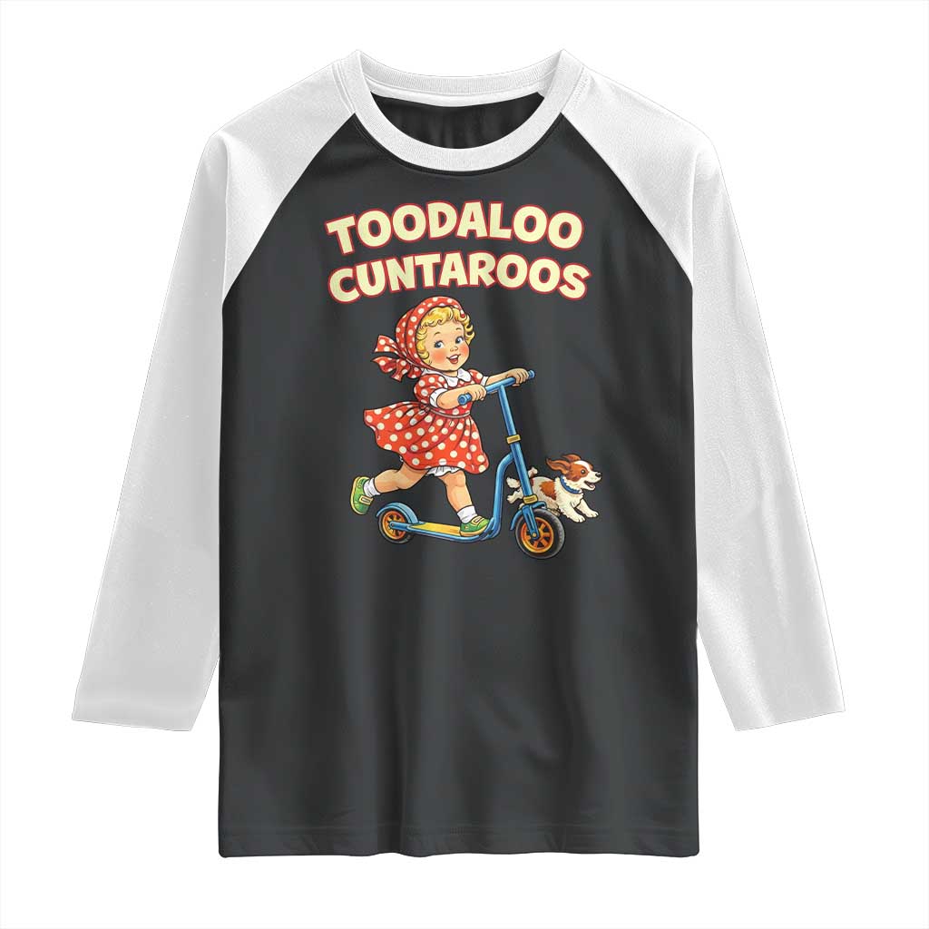 Toodaloo Cuntaroos Retro Scooter Girl Raglan Shirt Funny Offensive Retro Goodbye Meme Dark Humor