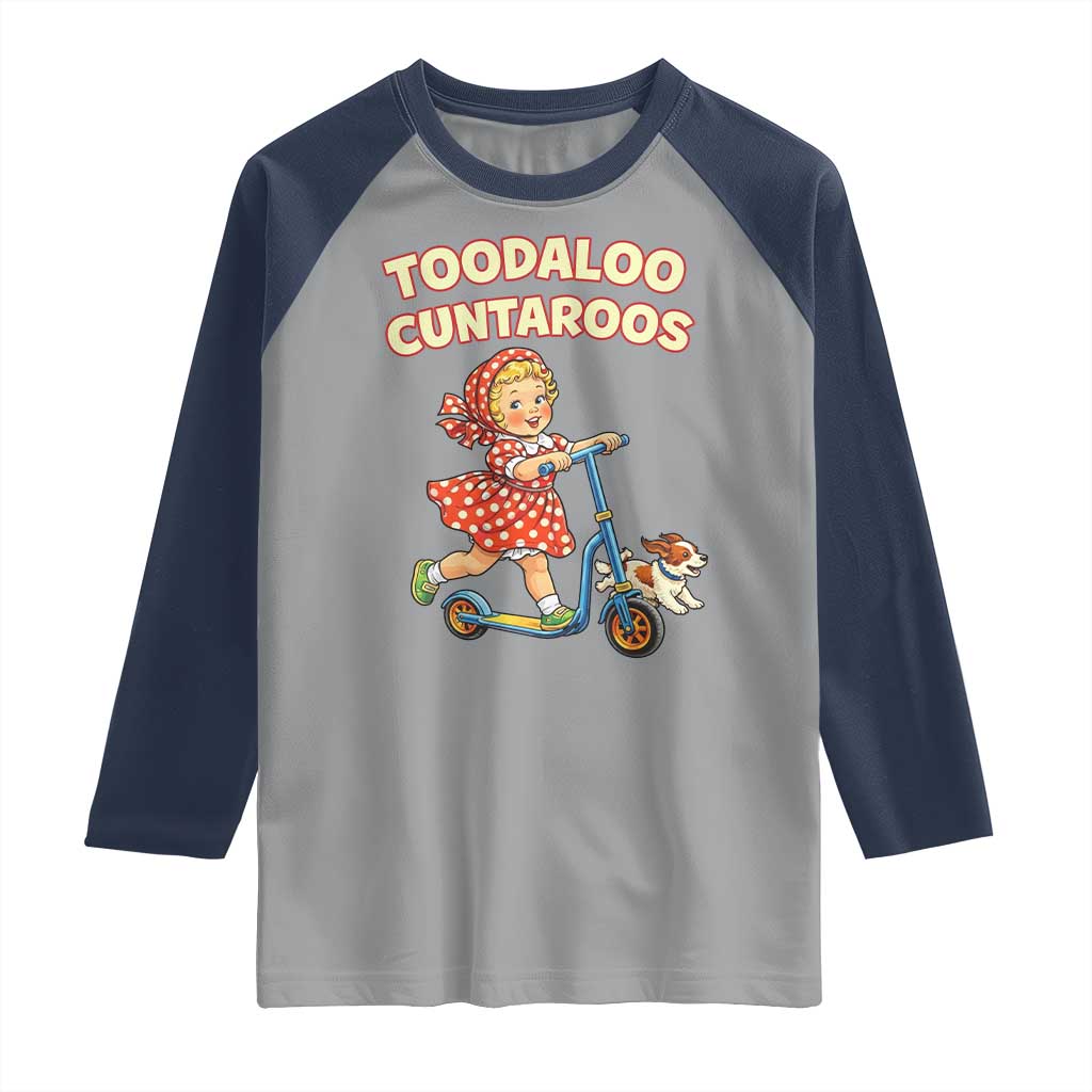 Toodaloo Cuntaroos Retro Scooter Girl Raglan Shirt Funny Offensive Retro Goodbye Meme Dark Humor