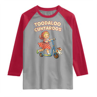 Toodaloo Cuntaroos Retro Scooter Girl Raglan Shirt Funny Offensive Retro Goodbye Meme Dark Humor
