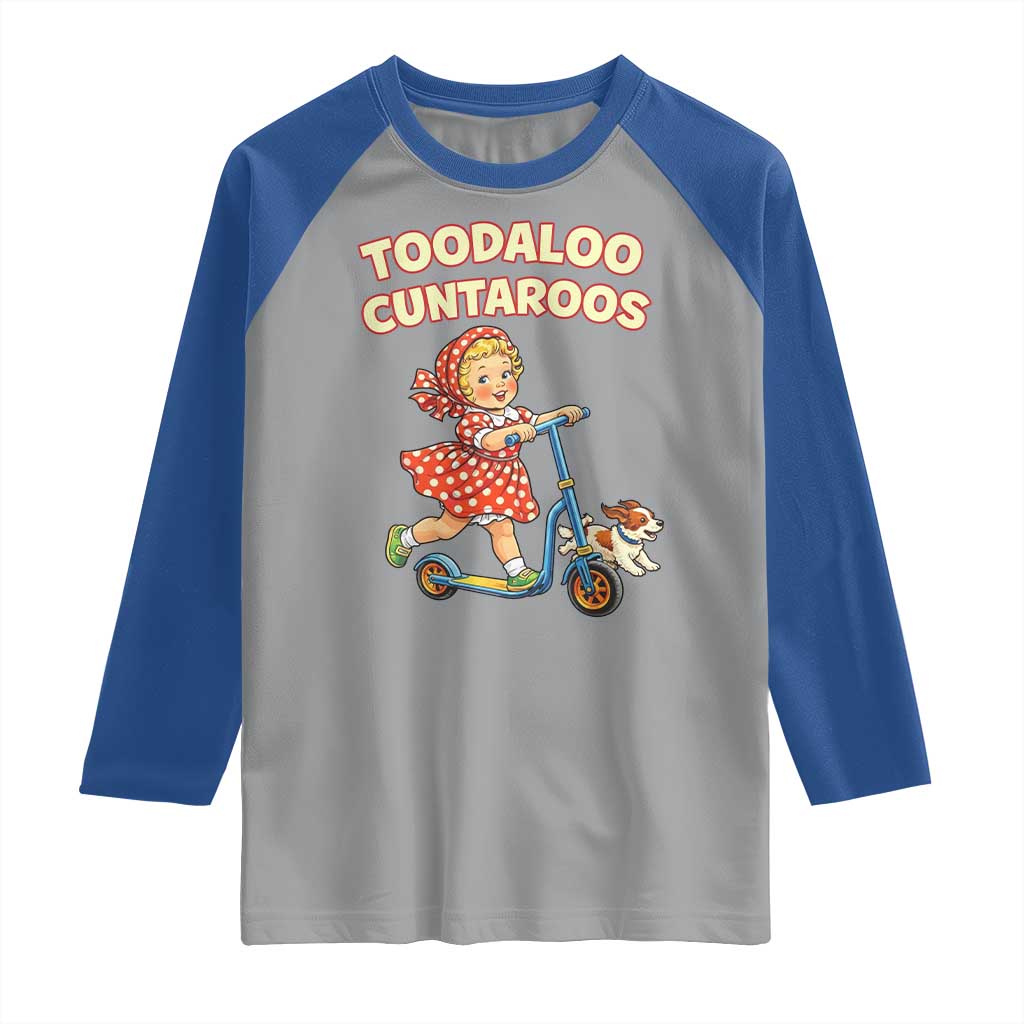 Toodaloo Cuntaroos Retro Scooter Girl Raglan Shirt Funny Offensive Retro Goodbye Meme Dark Humor