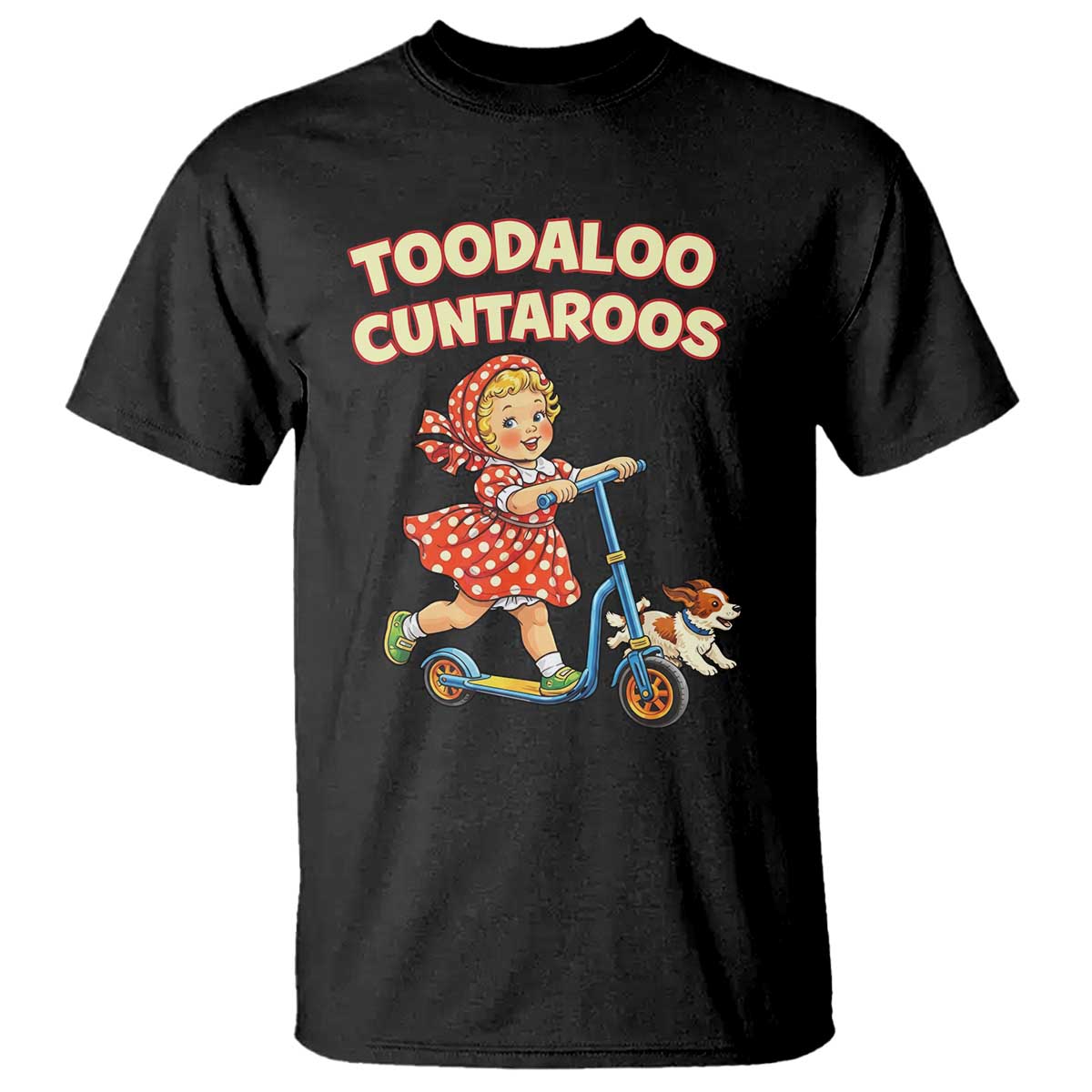 Toodaloo Cuntaroos Retro Scooter Girl T Shirt Funny Offensive Retro Goodbye Meme Dark Humor