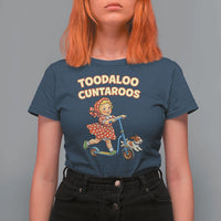 Toodaloo Cuntaroos Retro Scooter Girl T Shirt For Women Funny Offensive Retro Goodbye Meme Dark Humor