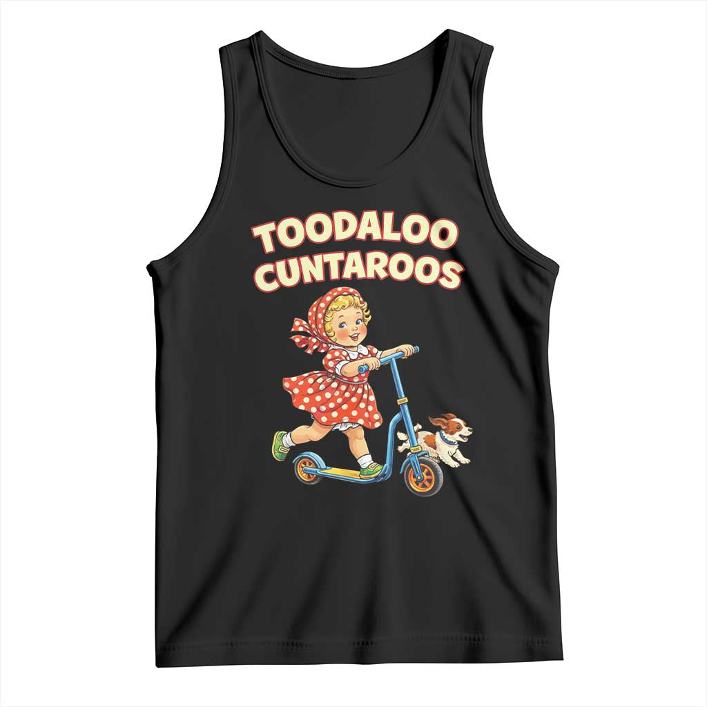 Toodaloo Cuntaroos Retro Scooter Girl Tank Top Funny Offensive Retro Goodbye Meme Dark Humor