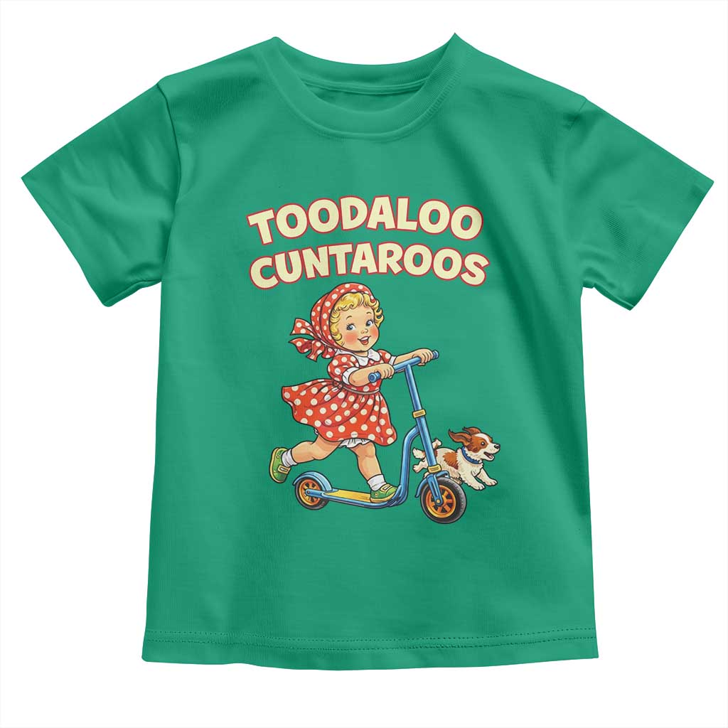Toodaloo Cuntaroos Retro Scooter Girl Toddler T Shirt Funny Offensive Retro Goodbye Meme Dark Humor