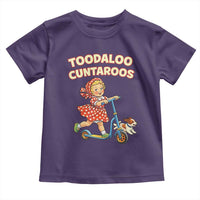 Toodaloo Cuntaroos Retro Scooter Girl Toddler T Shirt Funny Offensive Retro Goodbye Meme Dark Humor