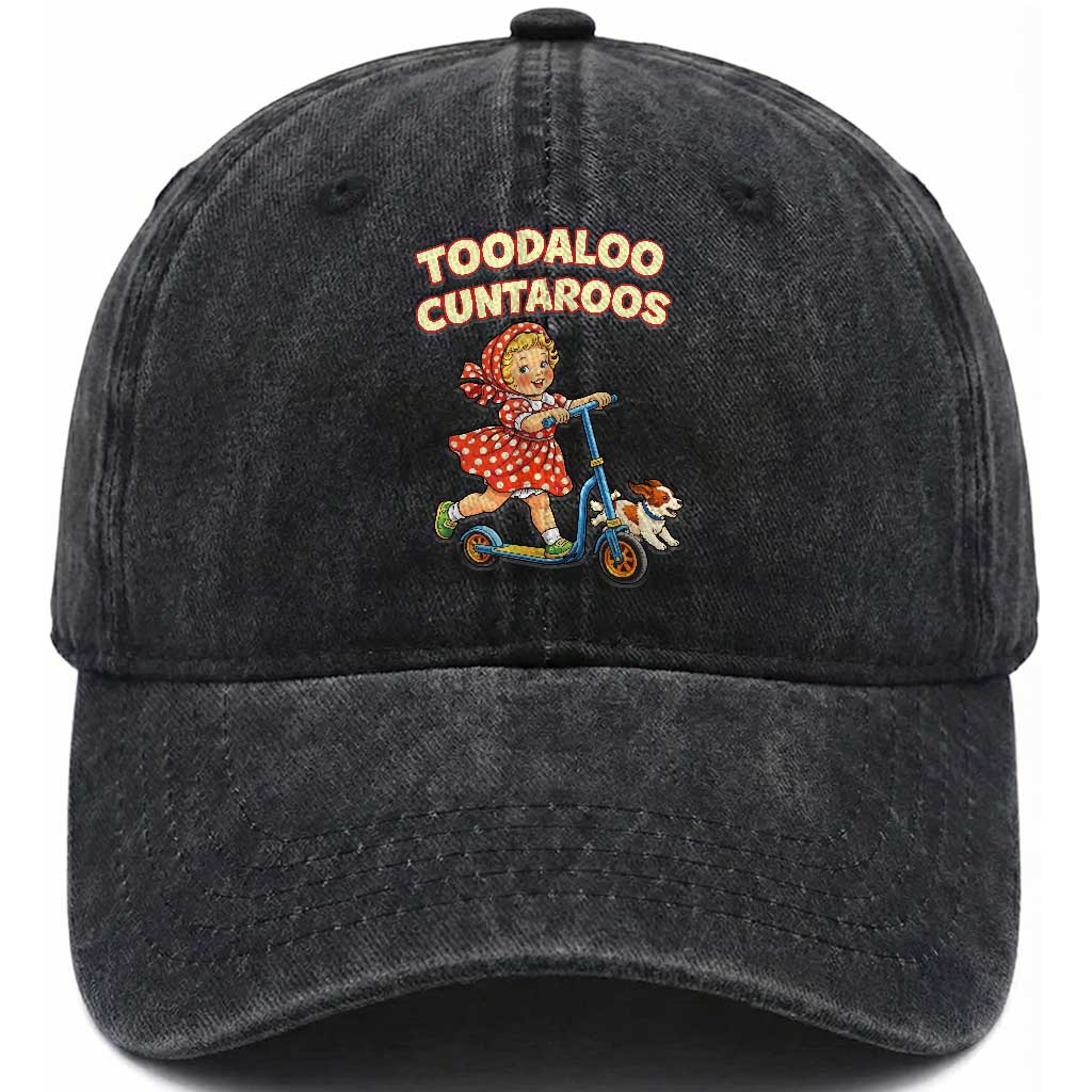 Toodaloo Cuntaroos Retro Scooter Girl Washed Cotton Baseball Cap Funny Offensive Retro Goodbye Meme Dark Humor