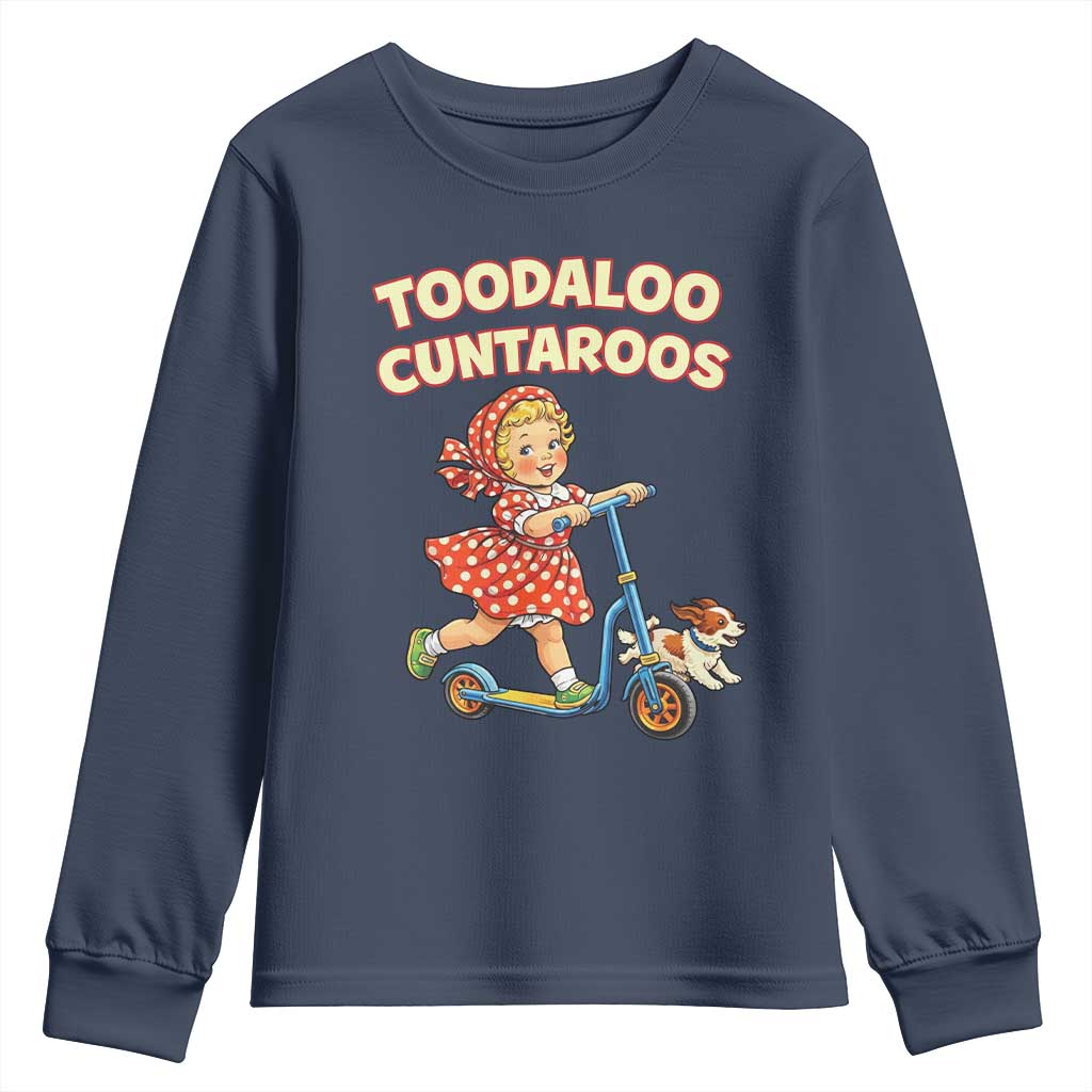 Toodaloo Cuntaroos Retro Scooter Girl Youth Sweatshirt Funny Offensive Retro Goodbye Meme Dark Humor