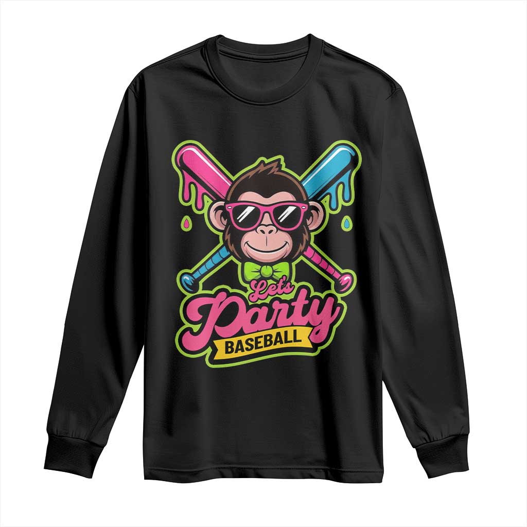 Lets Party Baseball Monkey Game Day Long Sleeve Shirt Neon Dripping Bats Funny Baseball Fan Party Ball