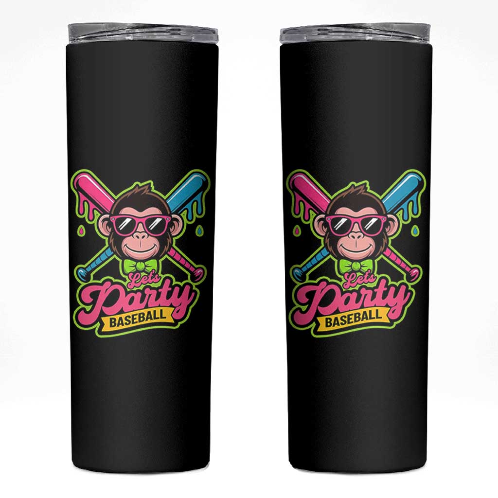 Lets Party Baseball Monkey Game Day Skinny Tumbler Neon Dripping Bats Funny Baseball Fan Party Ball