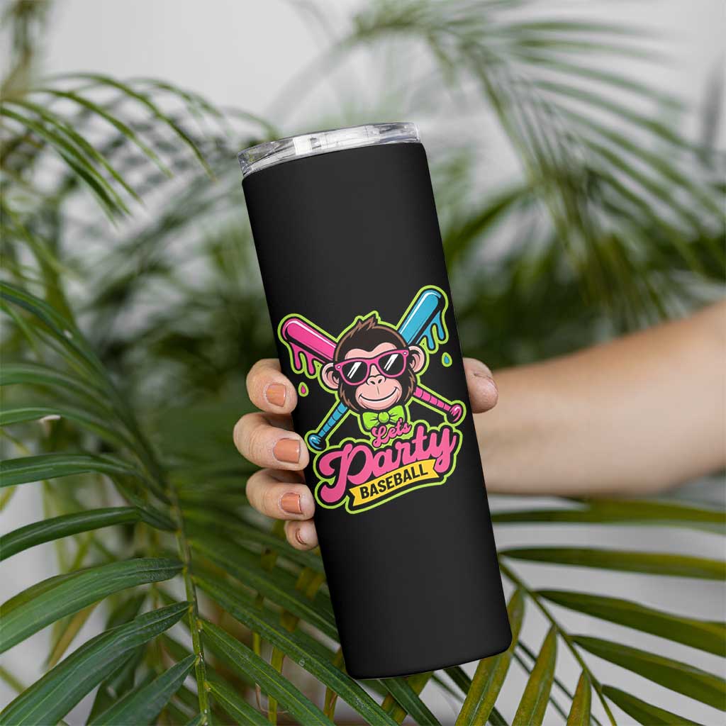 Lets Party Baseball Monkey Game Day Skinny Tumbler Neon Dripping Bats Funny Baseball Fan Party Ball