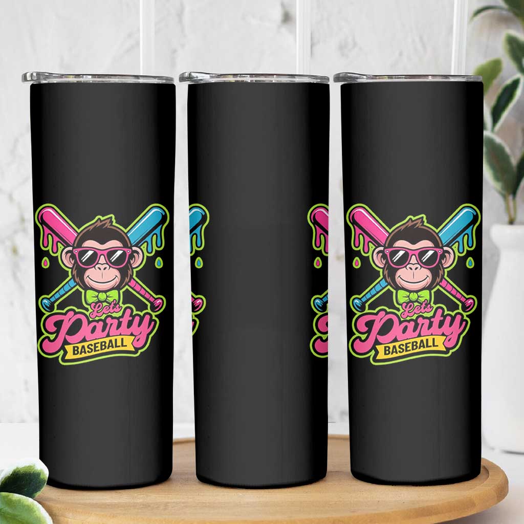 Lets Party Baseball Monkey Game Day Skinny Tumbler Neon Dripping Bats Funny Baseball Fan Party Ball