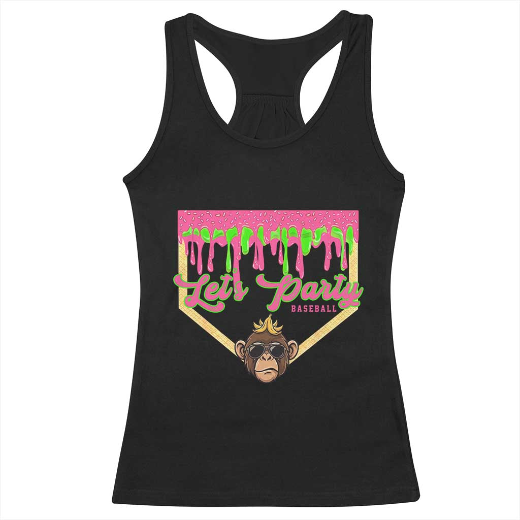Lets Party Monkey Baseball Game Day Racerback Tank Top Neon Dripping Homeplate Funny Ball Party Fans