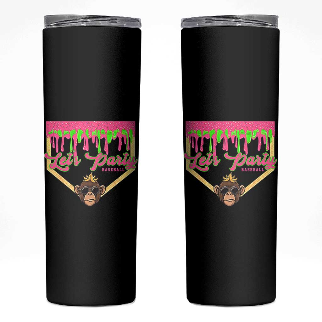 Lets Party Monkey Baseball Game Day Skinny Tumbler Neon Dripping Homeplate Funny Ball Party Fans