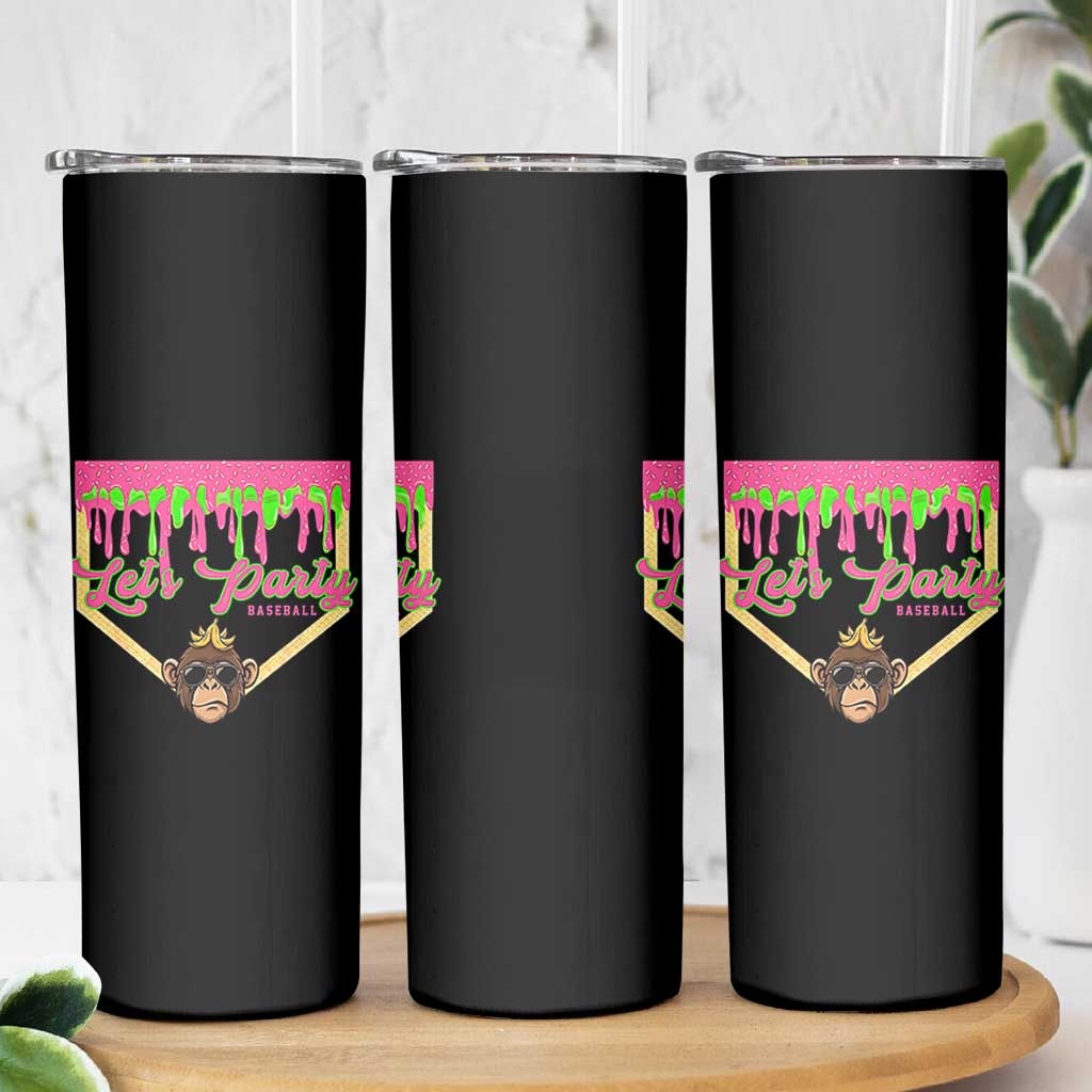 Lets Party Monkey Baseball Game Day Skinny Tumbler Neon Dripping Homeplate Funny Ball Party Fans