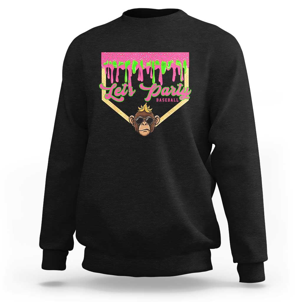 Lets Party Monkey Baseball Game Day Sweatshirt Neon Dripping Homeplate Funny Ball Party Fans