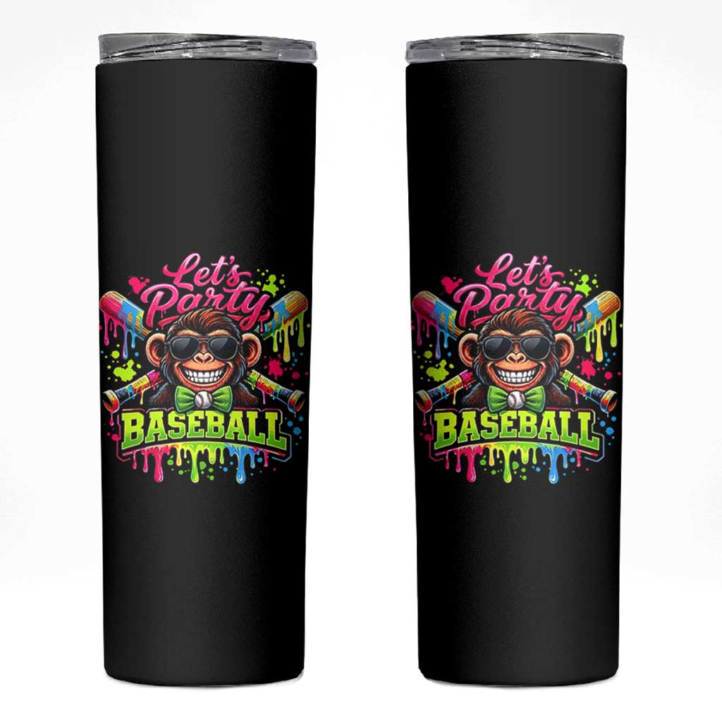 Lets Party Baseball Monkey Neon Dripping Graphic Skinny Tumbler Funny Ball Party Game Day Fans