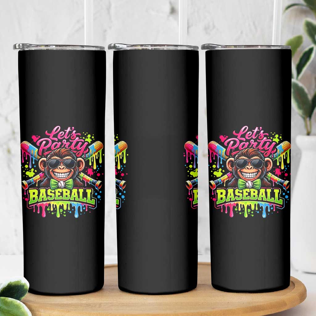Lets Party Baseball Monkey Neon Dripping Graphic Skinny Tumbler Funny Ball Party Game Day Fans