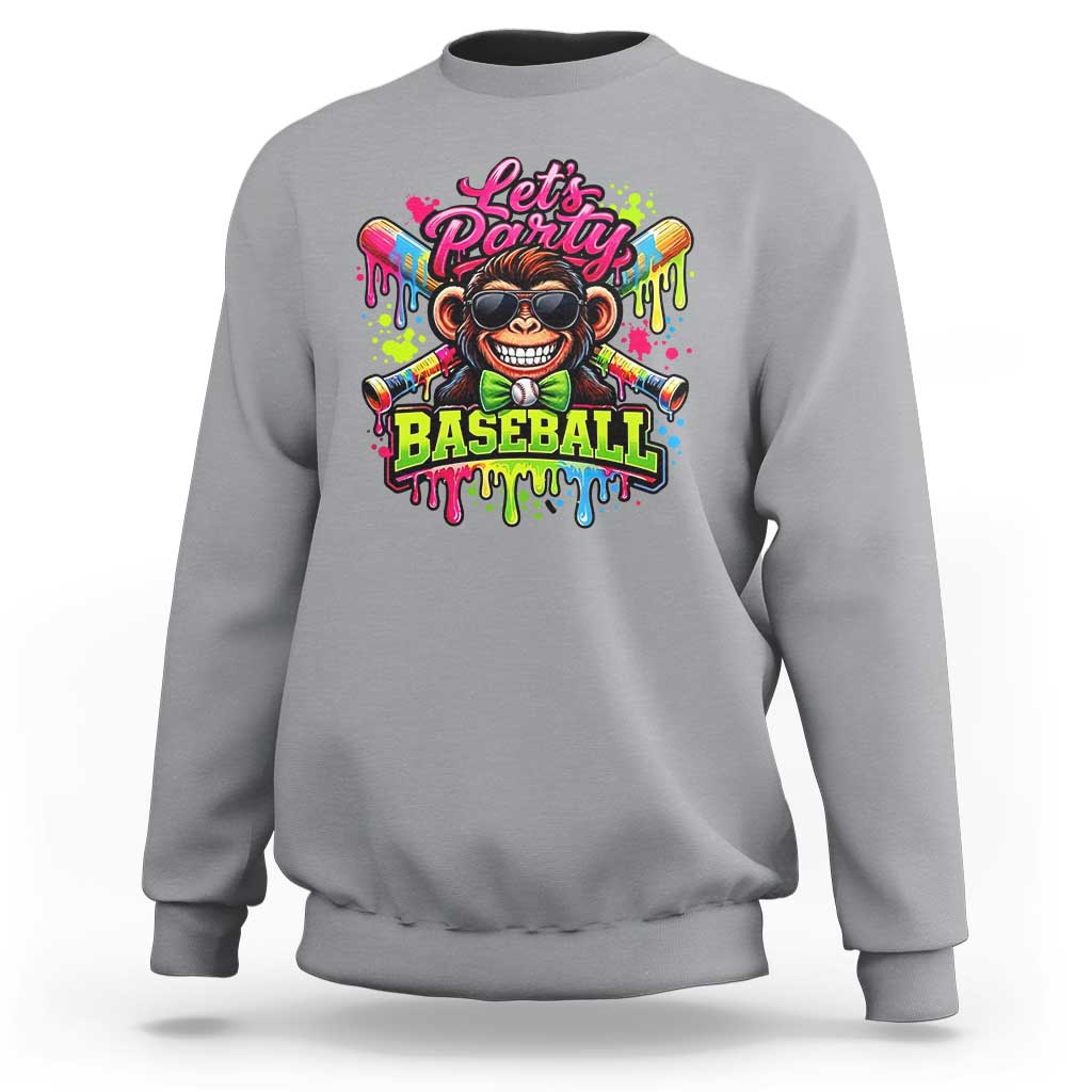 Lets Party Baseball Monkey Neon Dripping Graphic Sweatshirt Funny Ball Party Game Day Fans