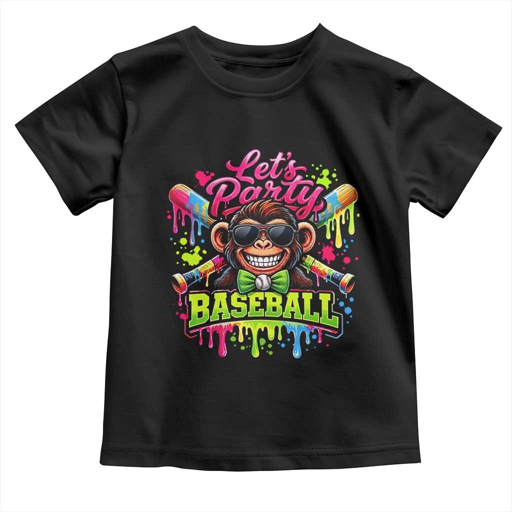 Lets Party Baseball Monkey Neon Dripping Graphic Toddler T Shirt Funny Ball Party Game Day Fans