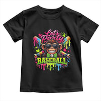 Lets Party Baseball Monkey Neon Dripping Graphic Toddler T Shirt Funny Ball Party Game Day Fans