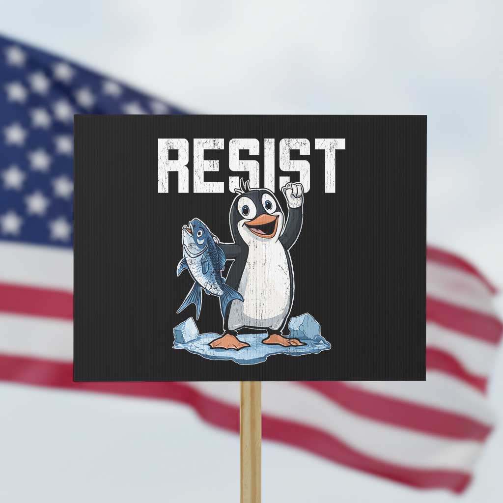 Funny Penguin Resist Protest Sign Against Tariffs Protest - Wonder Print Shop