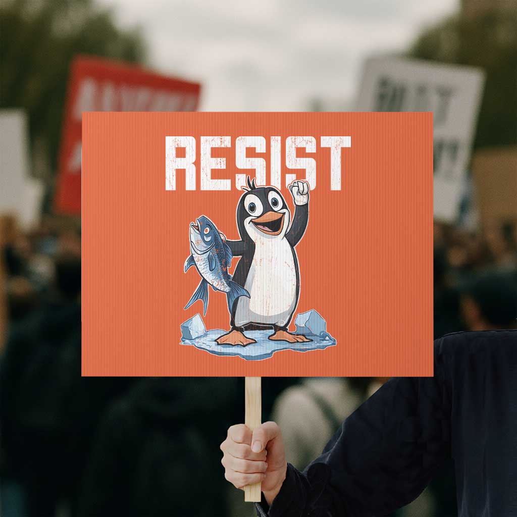 Funny Penguin Resist Protest Sign Against Tariffs Protest - Wonder Print Shop