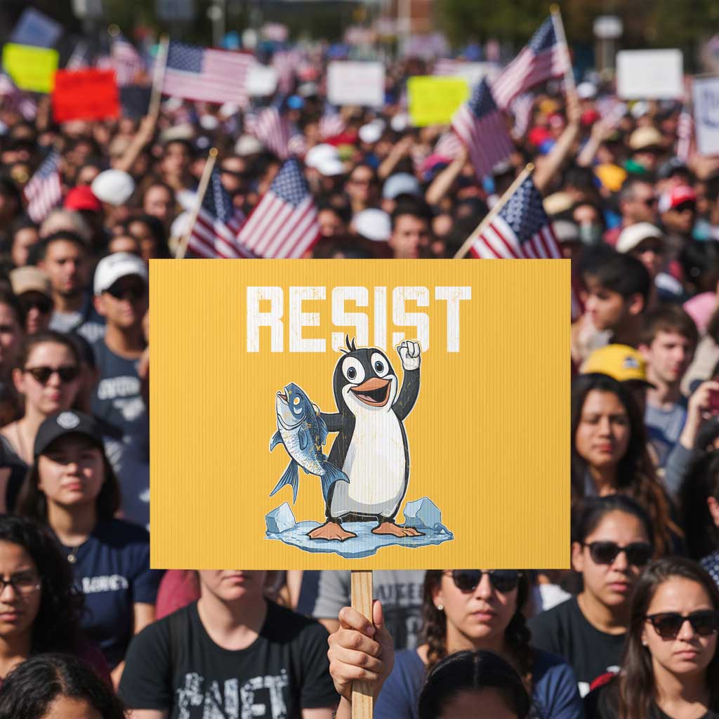 Funny Penguin Resist Protest Sign Against Tariffs Protest - Wonder Print Shop