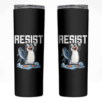 Funny Penguin Resist Skinny Tumbler Against Tariffs Protest