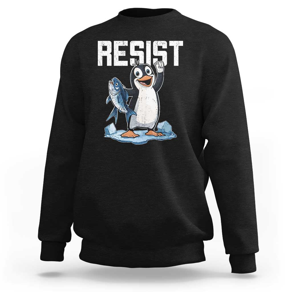 Funny Penguin Resist Sweatshirt Resist Penguin Activism
